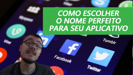 Como Escolher Um Nome Para Empresa ou Aplicativo (Melhores Dicas)